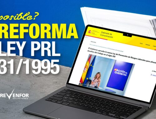 Reforma de la Ley de Prevención de Riesgos Laborales. ¿Qué sabemos hasta ahora?